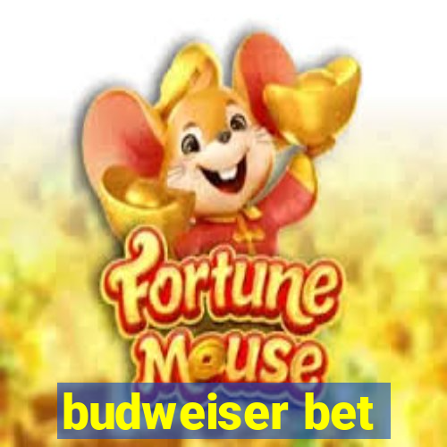 budweiser bet